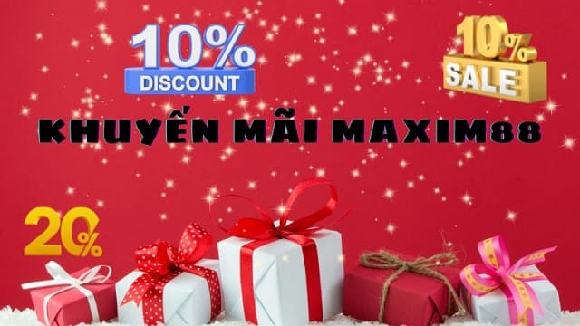 Các chương trình khuyến mãi hấp dẫn tại Maxim88